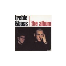 TREBLE & BASS: The Album