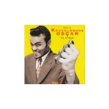KNUCKLEBONE OSCAR & HIS HITMEN: This Is Knucklebone Oscar....