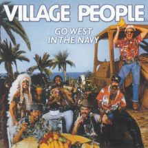 VILLAGE PEOPLE: Go West - In The Navy (Rem)