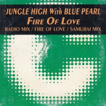 Jungle High With Blue Pearl: Fire Of Love
