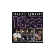 10 CC: Live In Concert Volume 2