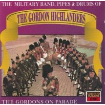 GORDON HIGHLANDERS: Gordons On Parade