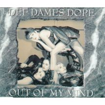 Def Dames Dope: Out Of My Mind