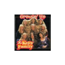 KELLY FAMILY: Grown ´Up   (n)