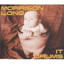 Morrison Long: It Drums
