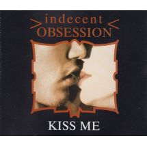 Indecent Obsession: Kiss Me