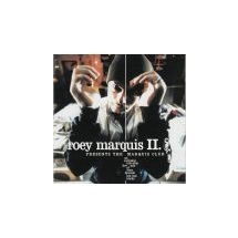 ROEY MARQUIS II : Presents The Marquis Club