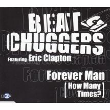 Beatchuggers featuring Eric Clapton: Forever Man (How Many Times?)