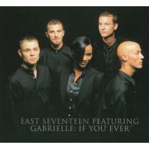 East Seventeen feat. Gabrielle: If You Ever