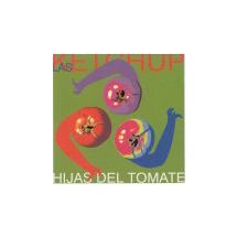 LAS KETCHUP: Hijas Del Tomate