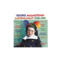 MALMSTEN GEORG Georg Malmstenin Lastenlaulut