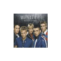 WESTLIFE: World Of Our Own