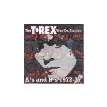 T-REX WAX CO.: Singles A's And B's 72-77 (2CD)