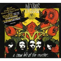 INCUBUS: A Crow Left Of The Murder...