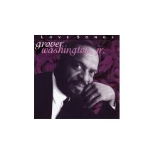 WASHINGTON GROVER JR.: Lovesongs