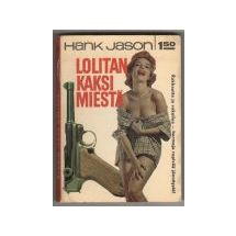 Hank Jason: Lolitan kaksi miestä