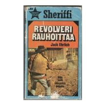 Sheriffi 78: Revolveri rauhoittaa