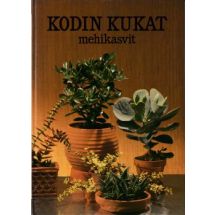 Kodin kukat - mehikasvit