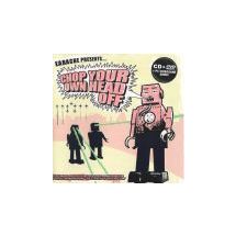 CHOP YOUR OWN HEAD OFF (cd+dvd)