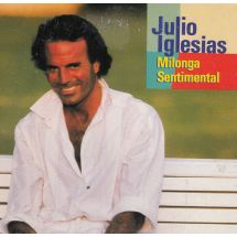 Iglesias Julio: Milonga Sentimental