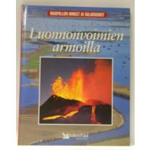 Maapallon ihmeet ja salaisuudet: Luonnonvoimien armoilla