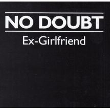 No Doubt: Ex-Girlfriend