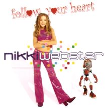 Webster Nikki: Follow Your Heart
