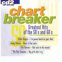 Chart Breaker cd 2- Greatest Hits of the 50’s and 60’s