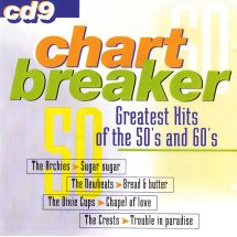Chart Breaker cd 9- Greatest Hits of the 50’s and 60’s