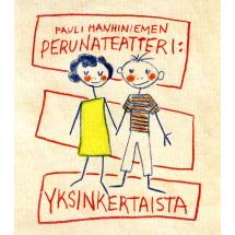 Pauli Hanhiniemen Perunateatteri: Yksinkertaista