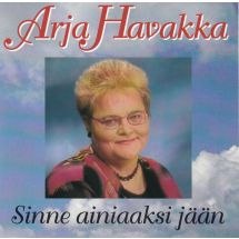 Havakka Arja: Sinne ainiaaksi jään