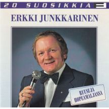 Junkkarinen Erkki: Ruusuja Hopeamaljassa - 20 suosikkia