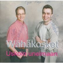 Wähäkosket: Uskoin unelmaan