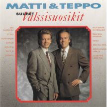 Matti & Teppo: Suuret valssisuosikit