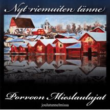 Porvoon Mieslaulajat: Nyt riemuiten tänne