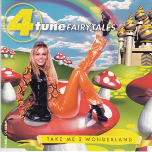 4 tune Fairytales: Take Me 2 Wonderland