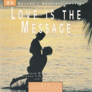 LOVE IS THE MESSAGE