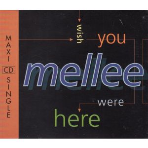 Mellee: Wish You Were Here