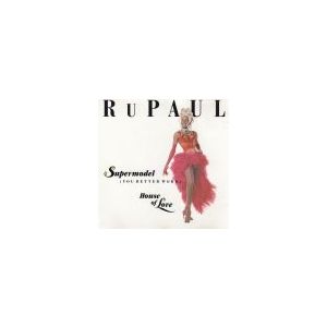 RUPAUL: Supermodel, House Of Love