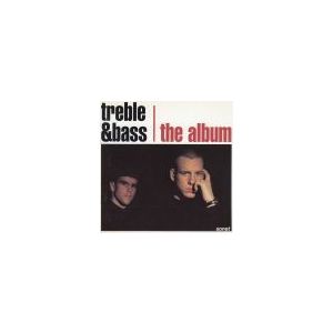 TREBLE & BASS: The Album