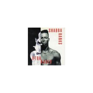 SHABBA RANKS: X-Tra Naked