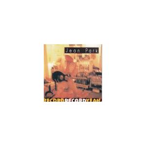 JEAN PARK: Recordrecordyeah