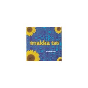 KIMAKKA TATSI: Monta Suurta