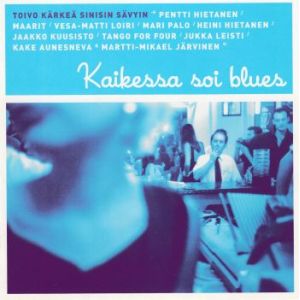 KAIKESSA SOI BLUES