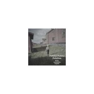 PETELIUS PIRKKA-PEKKA: Poika Varjoisalta Kujalta