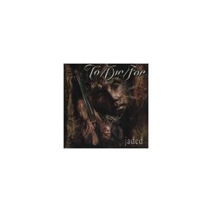 TO/DIE/FOR: Jaded