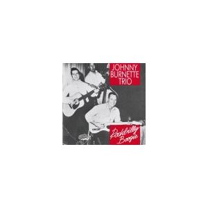 BURNETTE JOHNNY TRIO: Rockbilly Boogie