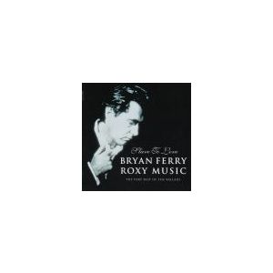 FERRY BRIAN ROXY MUSIC: Slave To Love-Very Best Of Ballads