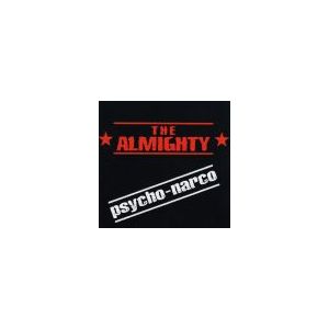 ALMIGHTY: Psycho-Narco