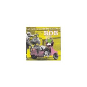 PAULI HANHINIEMEN PERUNATEATTERI: Appelle-Moi Bob